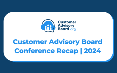 Customer Advisory Board Conference Recap