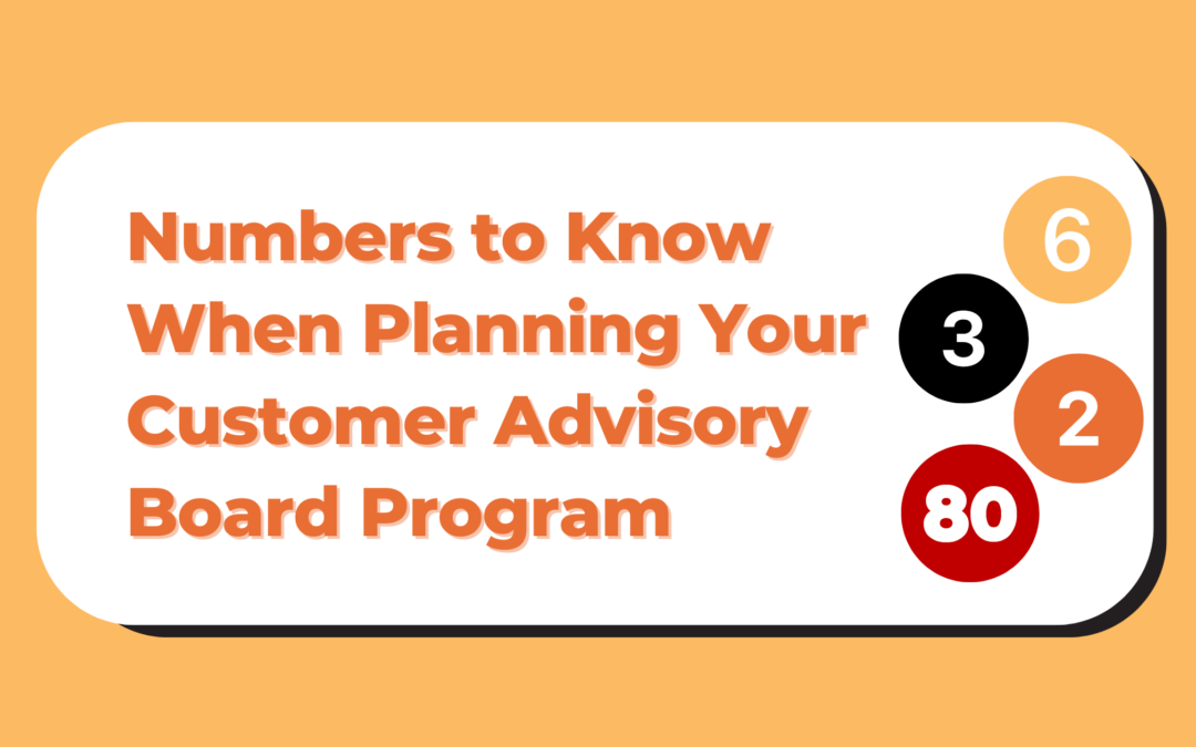 Numbers to Know When Planning Your Customer Advisory Board Program